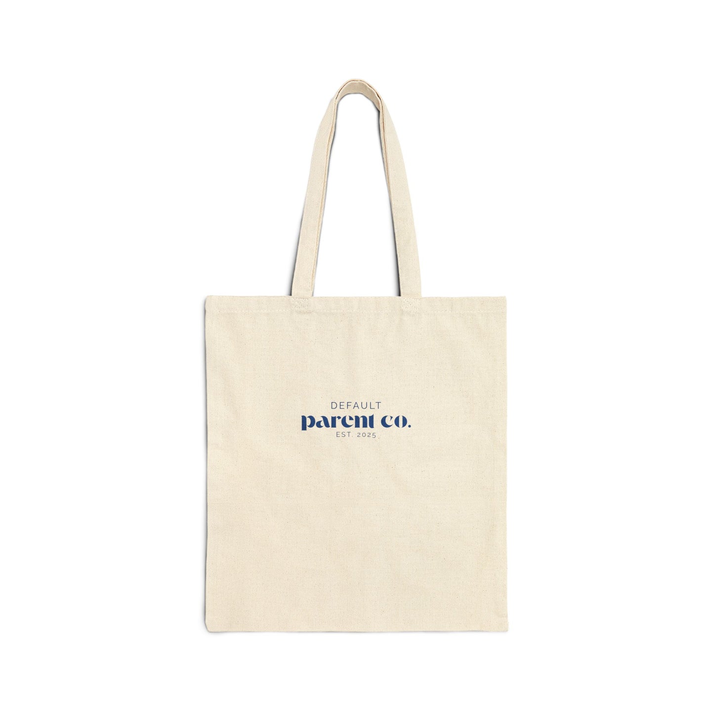Parenting Tote Bag - Default Parent + Holder of everything but sanity (double sided)