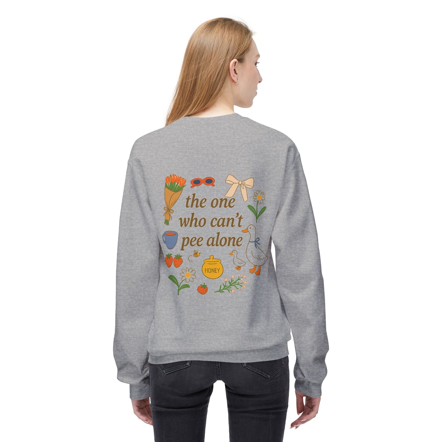 The One Who Can't Pee Alone Sweatshirt