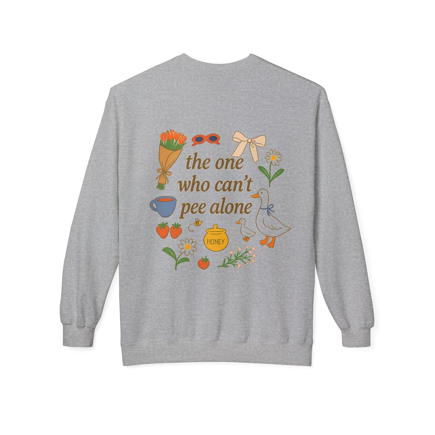 The One Who Can't Pee Alone Sweatshirt